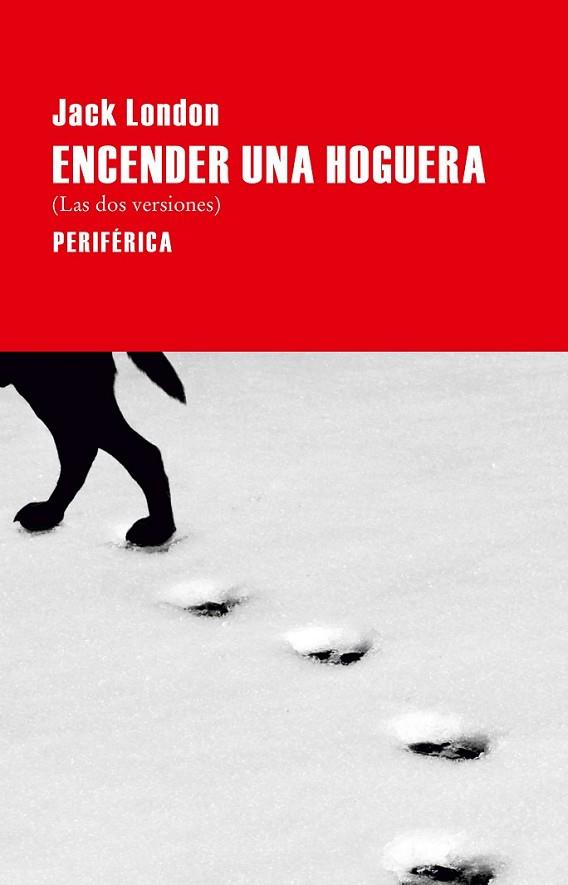 ENCENDER UNA HOGUERA | 9788492865765 | LONDON