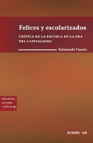 FELICES Y ESCOLARIZADOS | 9788480637428 | RAIMUNDO CUESTA