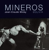 MINEROS BOLIVIA | 9788477828266 | WICKY, JEAN-CLAUDE