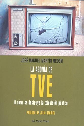 LA AGONIA DE TVE | 9788496831124 | MEDEM