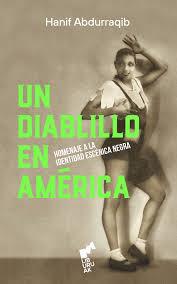 UN DIABLILLO EN AMERICA | 9788419234421 | ABDURRAQIB, HANIF