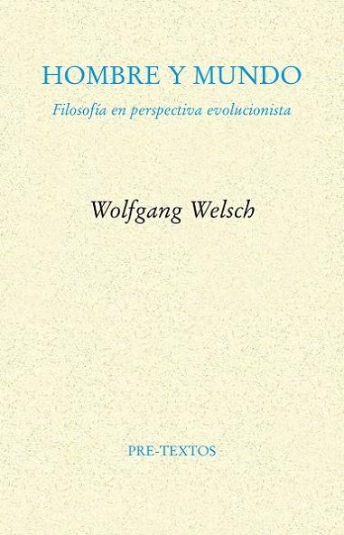 HOMBRE Y MUNDO | 9788415894636 | WELSCH, WOLFGANG