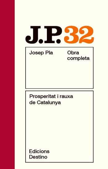 JOSEP PLA 32: PROSPERITAT I RAUXA DE CATALUNYA | 9788497101721 | PLA