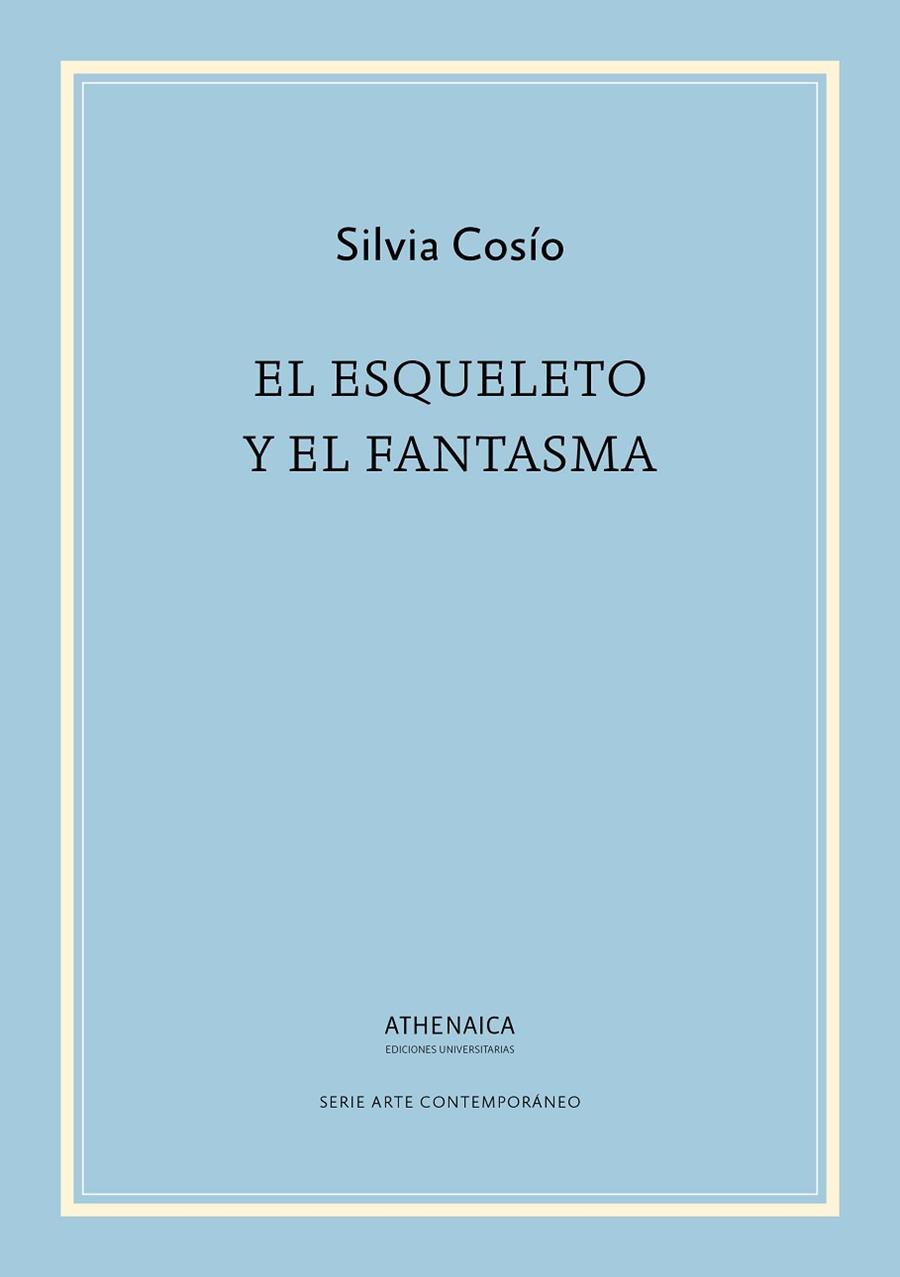 EL ESQUELETO Y EL FANTASMA | 9788417325657 | COSÍO DÍAZ, SILVIA