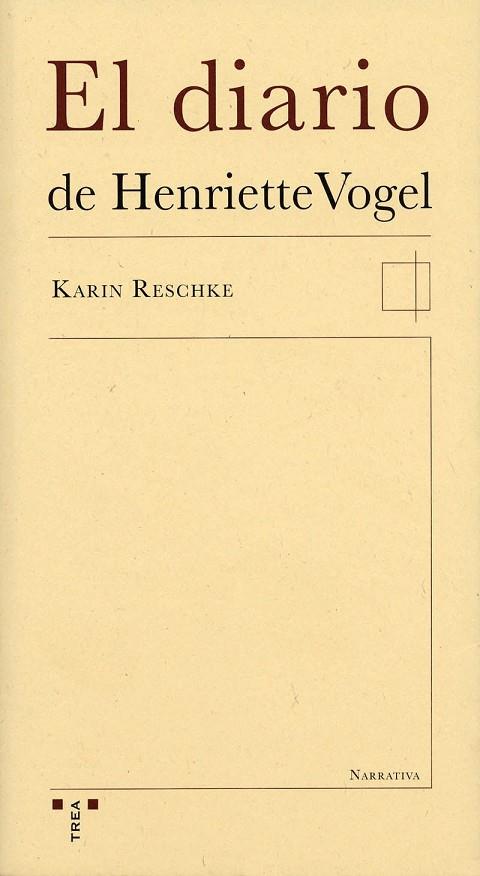 EL DIARIO DE HENRIETTE VOGEL | 9788497041799 | KARIN RESCHKE