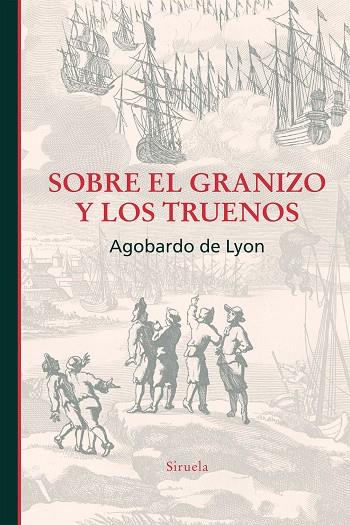 SOBRE EL GRANIZO Y LOS TRUENOS | 9788417308858 | DE LYON, AGOBARDO