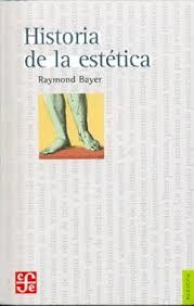 HISTORIA DE LA ESTETICA | 9789681622244 | BAYER, RAYMOND