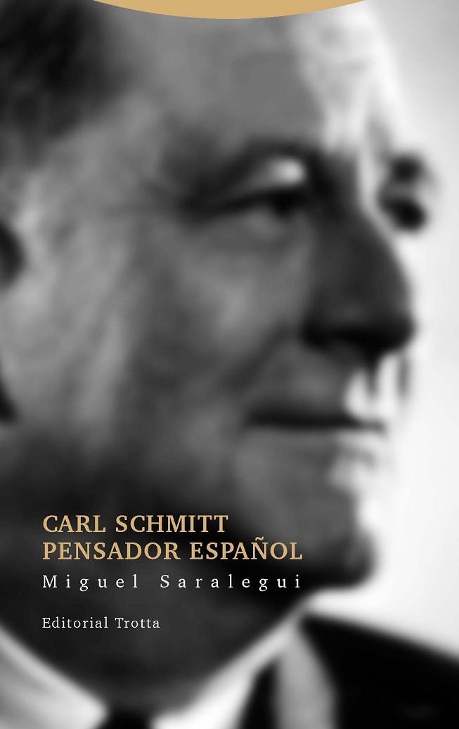 CARL SCHMITT PENSADOR ESPAÑOL | 9788498796292 | SARALEGUI,MIGUEL