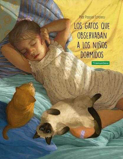 LOS GATOS QUE OBSERVABAN A LOS NIÑOS DORMIDOS | 9788418520297 | PASCUAL ECHALECU, PILAR