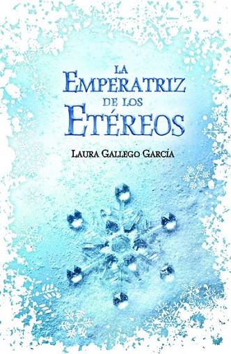 LA EMPERATRIZ DE LOS ETÉREOS | 9788420414744 | GALLEGO GARCÍA, LAURA