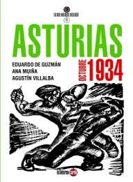 ASTURIAS, OCTUBRE DE 1934 | 9788412646467 | MUIÑA, ANA/DE GUZMÁN, EDUARDO/VILLALBA, AGUSTÍN