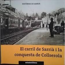 EL CARRIL DE SARRIÀ I LA CONQUESTA DE COLLSEROLA | 9788409196302