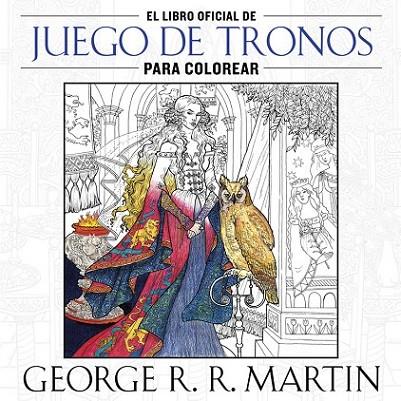 JUEGO DE TRONOS.LIBRO OFICIAL PARA COLOR | 9788401016998 | MARTIN, GEORGE R. R.