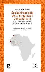 SOCIOANTROPOLOGÍA DE LA INMIGRACIÓN SUBSAHARIANA | 9788410671621 | BAYE MASSE, MBAYE