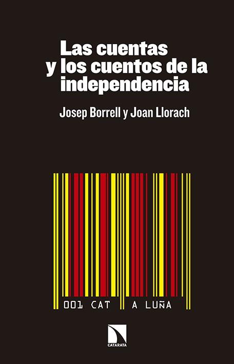 CUENTAS Y LOS CUENTOS DE LA INDEPENDENCIA,LAS | 9788490970577 | BORRELL / LLORACH