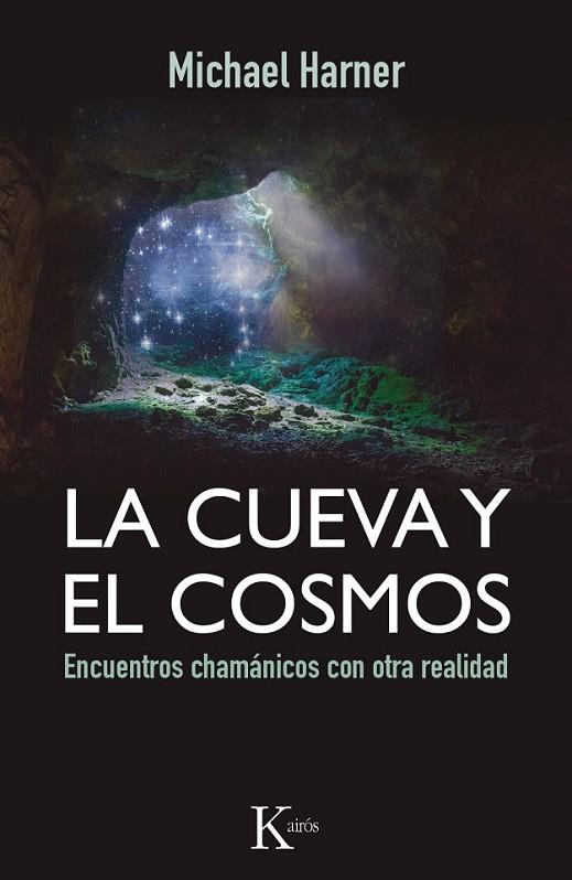 CUEVA Y EL COSMOS, LA: ENCUENTROS CHAMÁNICOS CON OTRA REALID | 9788499884318 | HARNER, MICHAEL