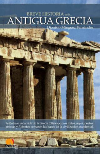 BREVE HISTORIA DE LA ANTIGUA GRECIA | 9788497632041 | MÍNGUEZ FERNÁNDEZ, DIONISIO