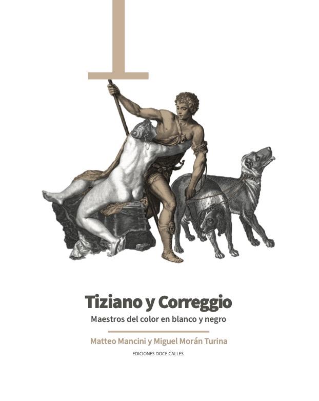 TIZIANO Y CORREGGIO | 9788497444705 | MANCINI, MATTEO/MORÁN TURINA, MIGUEL