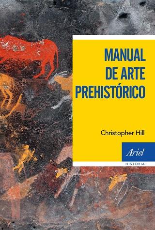 MANUAL DE ARTE PREHISTÓRICO | 9788434427754 | HILL, CHRISTOPHER