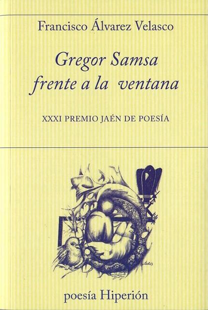 GREGOR SAMSA FRENTE A LA VENTANA | 9788490020647 | ÁLVAREZ VELASCO, FRANCISCO