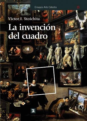 LA INVENCION DEL CUADRO | 9788437628547 | STOICHITA