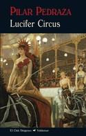 LUCIFER CIRCUS | 9788477027249 | PEDRAZA