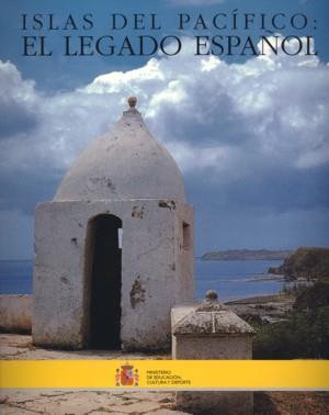 ISLAS DEL PACIFICO LEGADO ESPAÐO | 9788477825081 | GALVAN GUIJO, JAVIER