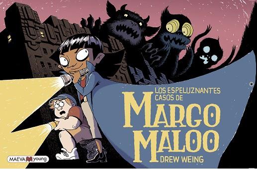 LOS ESPELUZNANTES CASOS DE MARGO MALOO | 9788417708474 | WEING, DREW