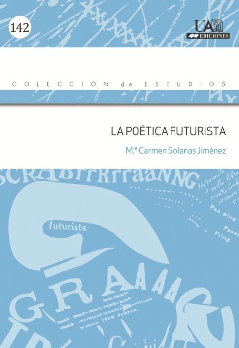 LA POÉTICA FUTURISTA | 9788483442104 | SOLANAS JIMÉNEZ, Mª CARMEN