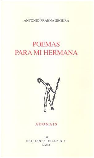 POEMAS PARA MI HERMANA | 9788432136313 | ANTONIO PRAENA