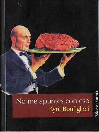 NO ME APUNTES CON ESO | 9788495764614 | BONFIGLIOLI