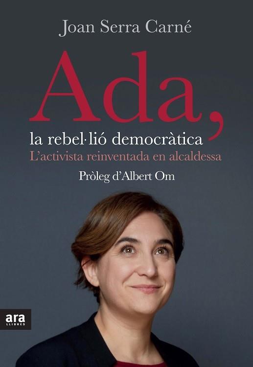 ADA LA REBEL LIO DEMOCRATICA - CAT | 9788416154623 | JOAN,SERRA I CARNE