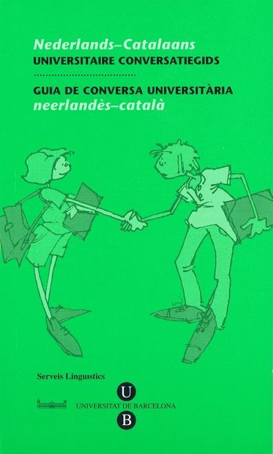 GUIA DE CONVERSA UNIVERSITÀRIA. NEERLANDÈS-CATALÀ | 9788447530830 | VARIOS