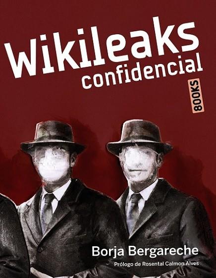 WIKILEAKS CONFIDENCIAL | 9788441530218 | BERGARECHE