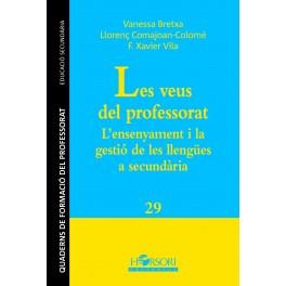 LES VEUS DEL PROFESSORAT L’ENSENYAMENT I LA GESTIÓ DE LES LLENGÜES A SECUNDÀRIA | 9788415212546 | BRETXA, VANESSA/COMAJOAN-COLOMÉ, LLORENÇ/VILA, F. XAVIER