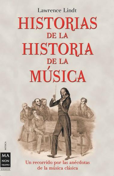 HISTORIAS DE LA HISTORIA DE LA M | 9788496222366 | LINDT