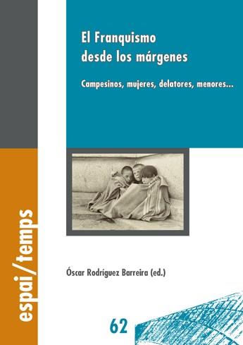 EL FRANQUISMO DESDE LOS MÁRGENES. | 9788484095989 | RODRÍGUEZ BARREIRA, ÓSCAR