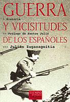 GUERRA Y VICISTUDES DE LOS ESPAÑOLES | 9788483107607 | ZUGAZAGOITIA, JULIAN