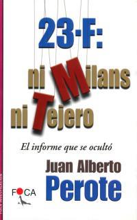 NI MILANS NI TEJERO | 9788495440181 | JUAN ALBERTO PEROTE