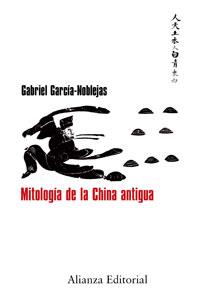 MITOLOGIA DE LA CHINA ANTIGUA | 9788420682150 | NOBLEJAS