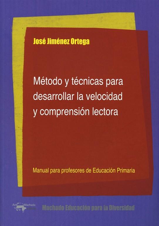 MÉTODO Y TÉCNICAS PARA DESARROLLAR LA VELOCIDAD Y COMPRENSIÓ | 9788477742906 | JIMÉNEZ ORTEGA, JOSÉ