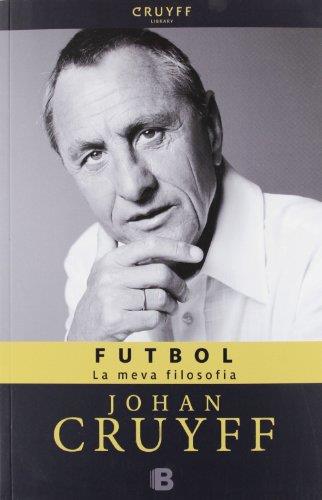 FUTBOL LA MEVA FILOSOFIA | 9788466652131 | CRUYFF