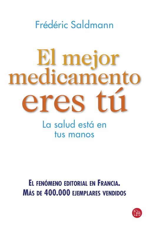 MEJOR MEDICAMENTO ERES TU, EL | 9788466328609 | SALDMANN