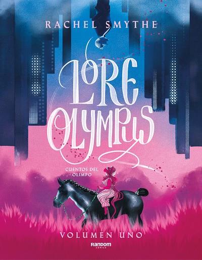 LORE OLYMPUS. VOLUMEN UNO (EDICIÓN EN ESPAÑOL) | 9788418040306 | SMYTHE, RACHEL