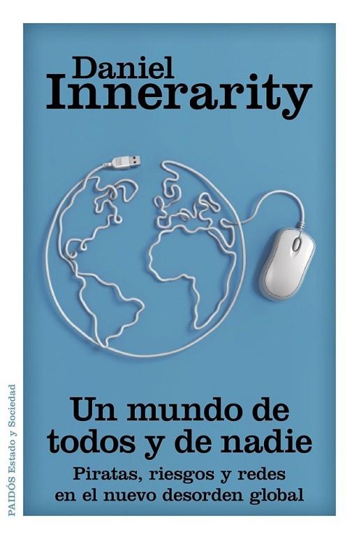 UN MUNDO DE TODOS Y DE NADIE | 9788449328473 | INNERARITY