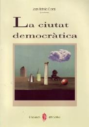 CIUTAT DEMOCRATICA | 9788476282700 | CORRAL