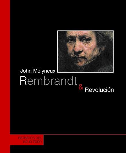 REMBRANDT & REVOLUCION | 9788495776891 | MOLYNEUX