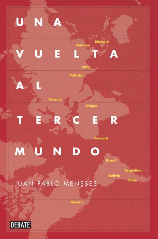 VUELTA AL TERCER MUNDO, UNA | 9788499922775 | MENESES, JUAN PABLO