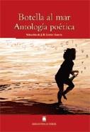 BOTELLA AL MAR. ANTOLOGÍA POÉTICA | 9788430760862 | FORTUNY GINÉ, JOAN BAPTISTA/MARTÍ RAÜLL, SALVADOR/LÓPEZ GARCÍA, JOSÉ RAMÓN