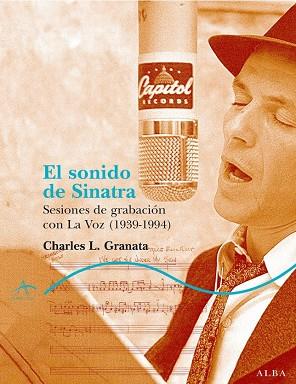 EL SONIDO DE SINATRA | 9788484284444 | GRANATA